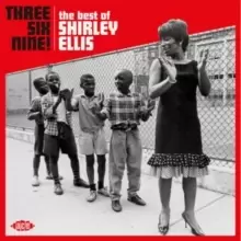 Image of Three Six Nine!: The Best of Shirley Ellis
