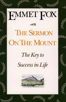 Image of The Sermon on the Mount by Emmet Fox and Emmet Fox Book
