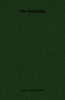 Image of Patrician by John Galsworthy Paperback