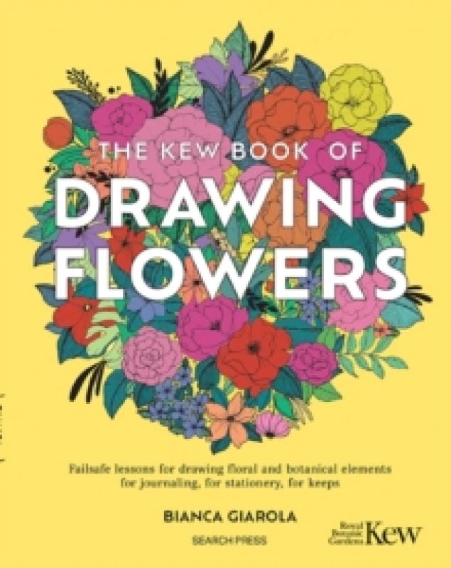 Image of The Kew Book of Drawing Flowers : Failsafe Lessons for Drawing Floral and Botanical Elements. for Journaling, for Stationery, for Keeps Paperback / so