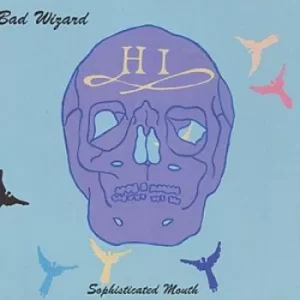 Image of Sophisticated Mouth by Bad Wizard CD Album