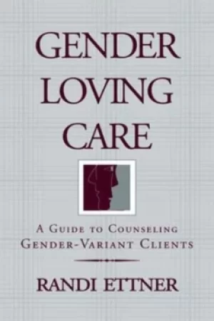 Image of Gender loving care by Randi Ettner