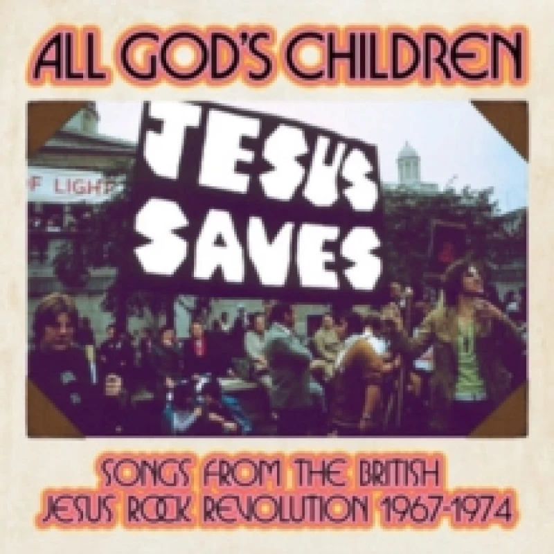 Image of All God's Children: Songs from the British Jesus Rock Revolution 1967-1974 CD / Box Set