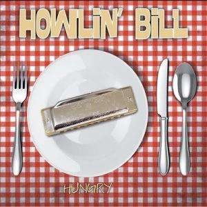 Image of Hungry by Howlin' Bill CD Album