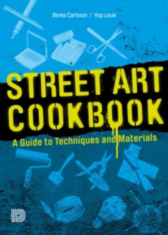 Image of Street Art Cookbook : A Guide to Techniques and Materials Paperback / softback