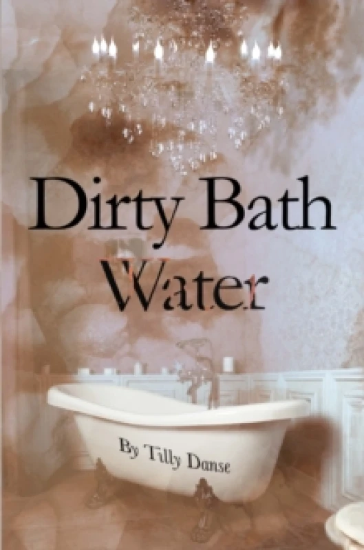 Image of Dirty Bath Water Paperback / softback