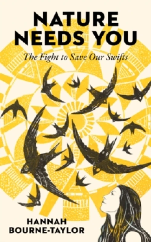 Image of Nature Needs You : The Fight to Save Our Swifts Hardback