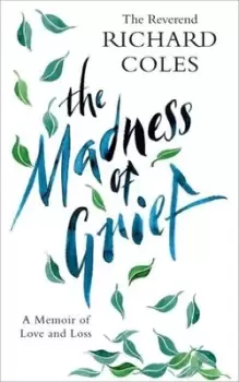 Image of The madness of grief by Richard Coles