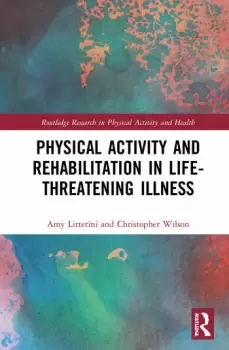 Image of Physical Activity and Rehabilitation in Life-threatening Illness