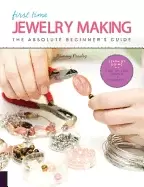 Image of first time jewelry making the absolute beginners guide learn by doing step