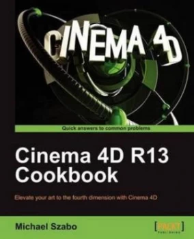 Image of Cinema 4d R13 Cookbook by Michael Szabo Paperback