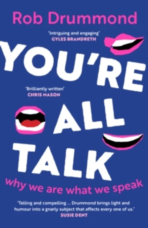 Image of Youre All Talk : why we are what we speak Paperback / softback