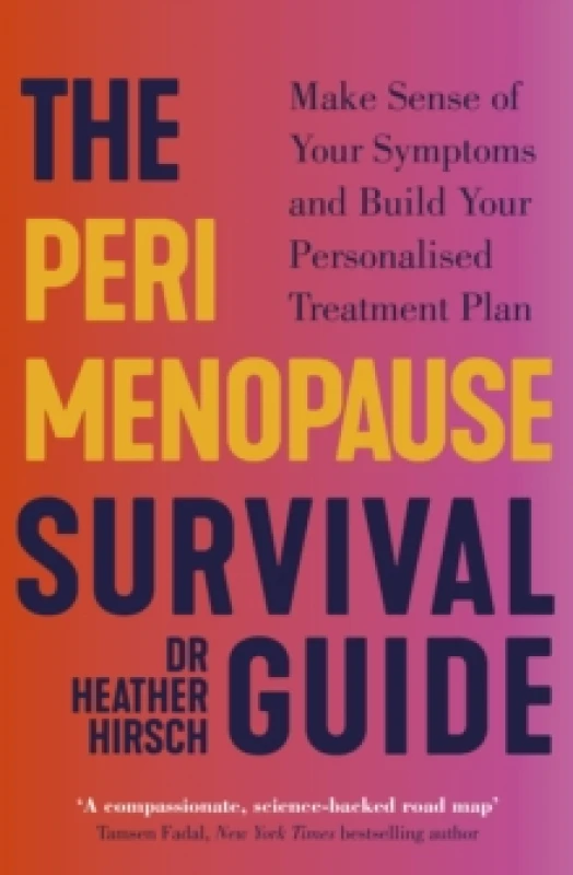 Image of The Perimenopause Survival Guide : Make Sense of Your Symptoms and Build Your Personalised Treatment Plan Paperback / softback
