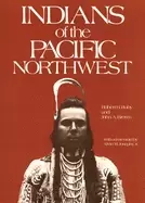 Image of indians of the pacific northwest a history