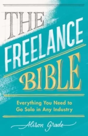 Image of The freelance bible by Alison Grade