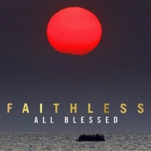 Image of All Blessed by Faithless CD Album