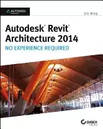 Image of autodesk revit architecture 2014 no experience required autodesk official p