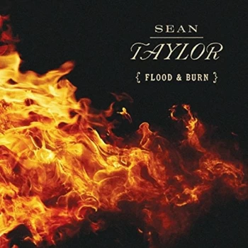 Image of Sean Taylor - Flood And Burn CD