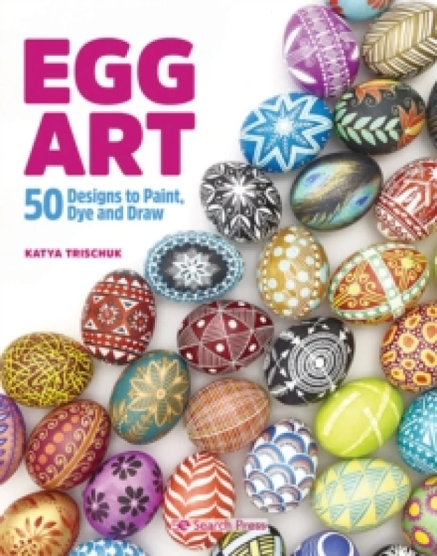 Image of Egg Art : 50 Designs to Paint, Dye and Draw Paperback / softback