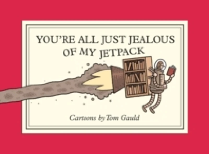 Image of You're All Just Jealous of My Jetpack Paperback / softback