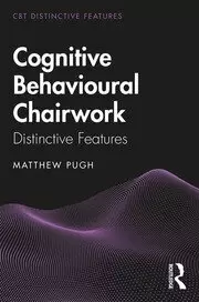 Image of Cognitive Behavioural Chairwork Distinctive Features