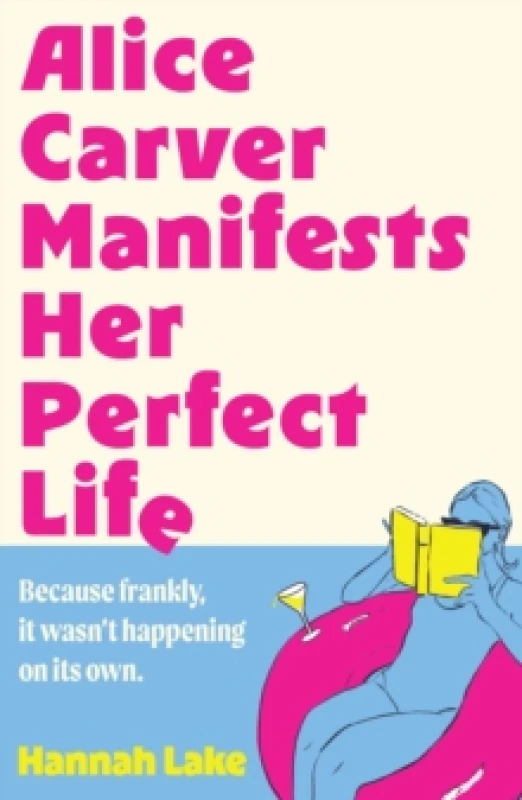 Image of Alice Carver Manifests Her Perfect Life. Paperback. By Hannah Lake Books