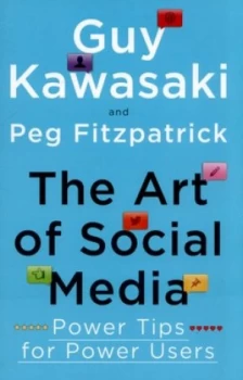Image of The Art of Social Media by Guy Kawasaki Paperback