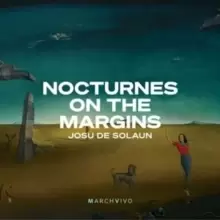 Image of Josu De Solaun: Nocturnes On the Margins
