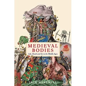 Image of Medieval Bodies Life Death and Art in The Middle Ages by Jack Hartnell(2019,Paperback)