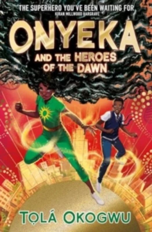 Image of Onyeka and the Heroes of the Dawn : A superhero adventure perfect for Marvel and DC fans! Volume 3 Paperback / softback