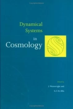 Image of Dynamical Systems in Cosmology by J. Wainwright Hardback