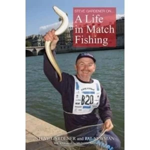 Image of Steve Gardner on... A Life in Match Fishing