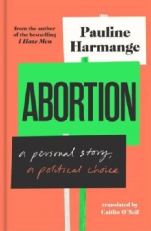 Image of Abortion : a personal story, a political choice Hardback