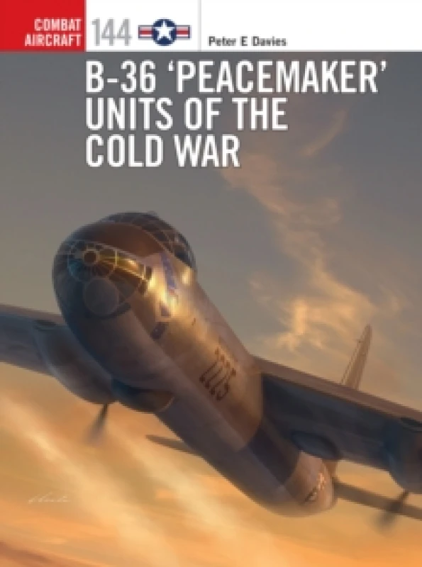 Image of B-36 Peacemaker Units of the Cold War Paperback / softback