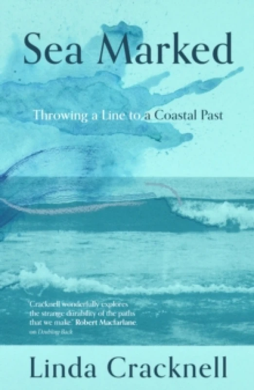 Image of Sea Marked : Throwing a Line to a Coastal Past Paperback / softback