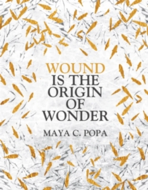 Image of Wound Is the Origin of Wonder. Paperback. By Maya C Popa Books