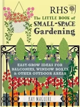 Image of RHS the little book of small-space gardening by Kay Maguire