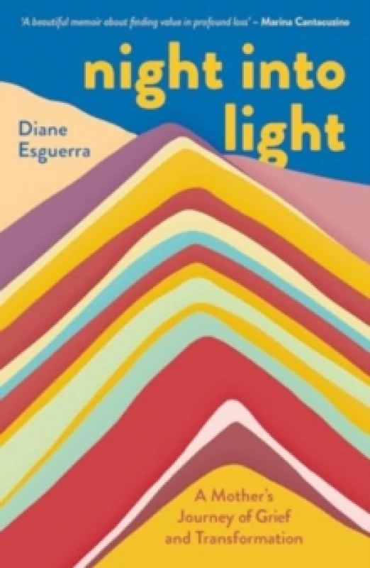 Image of Night Into Light : A Mother's Journey of Grief and Transformation Paperback / softback