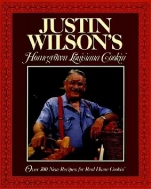 Image of Justin Wilsons homegrown Louisiana cookin by Justin Wilson