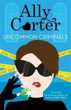 Image of Uncommon criminals - Ally Carter - Paperback - Used