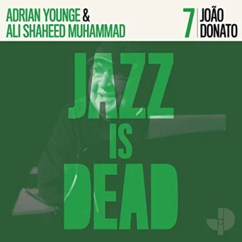Image of JOO DONATO, ADRIAN YOUNGE, ALI SHAHEED - Jazz Is Dead CD
