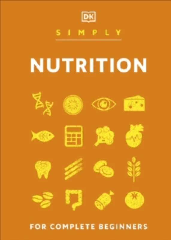 Image of Simply Nutrition : For Complete Beginners Hardback