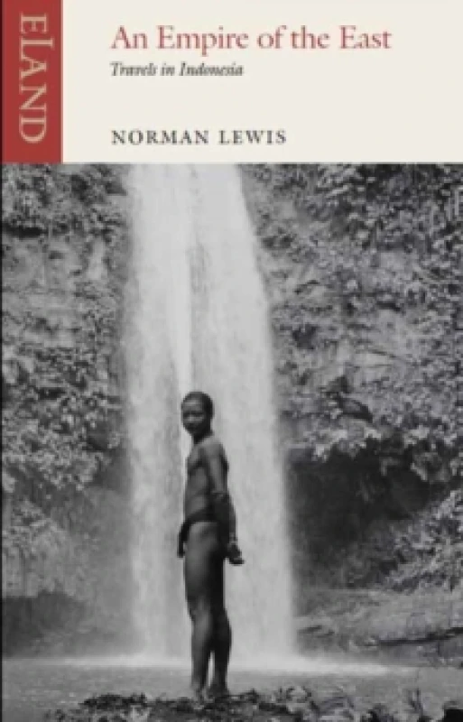 Image of Empire of the East : Travels in Indonesia Paperback / softback