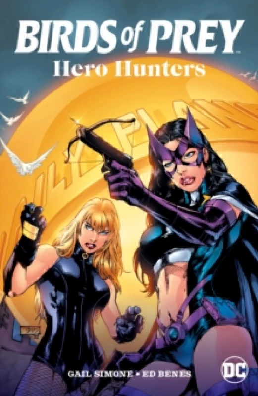 Image of Birds of Prey: Hero Hunters : (2025 Edition) Paperback / softback