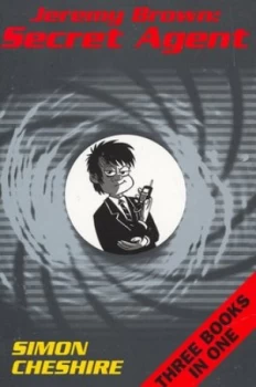 Image of Jeremy Brown - Secret Agent by Simon Cheshire and Hunt Emerson and Simon Cheshire and Simon Cheshire and Simon Cheshire Paperback
