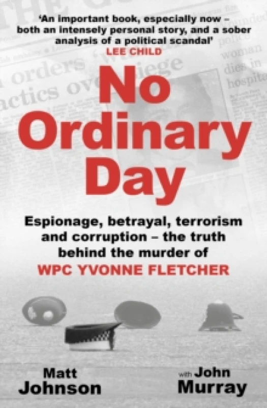 Image of No Ordinary Day : Espionage, betrayal, terrorism and corruption - the truth behind the murder of WPC Yvonne Fletcher Paperback / softback