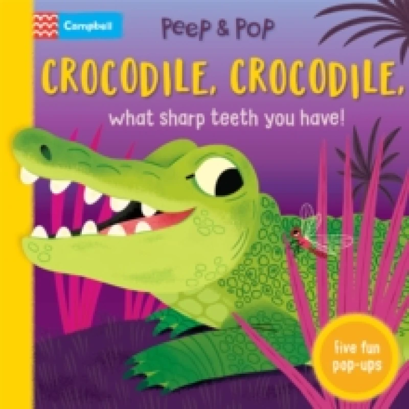 Image of Crocodile, Crocodile, What Sharp Teeth You Have! : With Five Fun Pop-ups! Board book