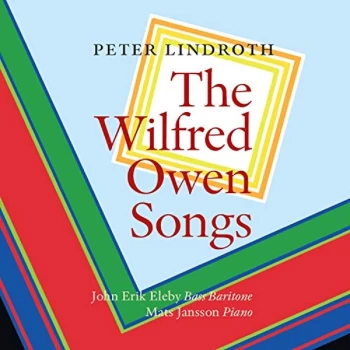 Image of John Erik Eleby (bass baritone) - Peter Lindroth: The Wilfred Owen Songs CD