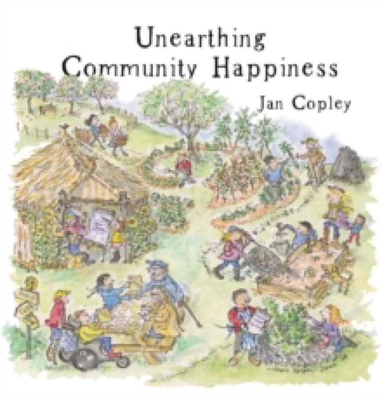 Image of Unearthing Community Happiness Paperback / softback