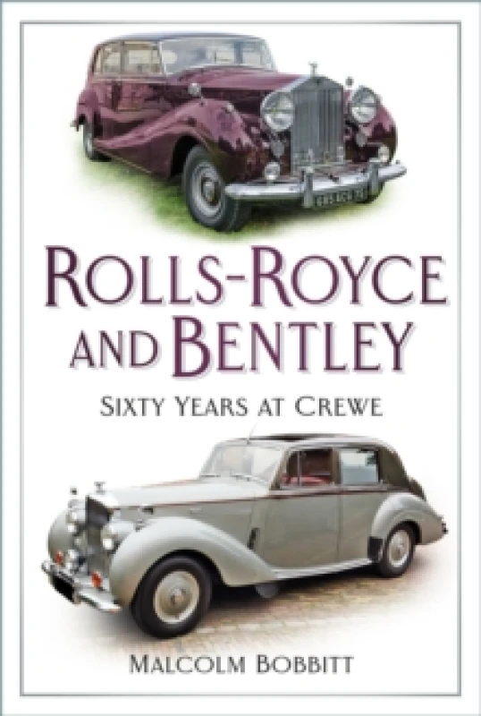 Image of Rolls-Royce and Bentley : Sixty Years at Crewe Paperback / softback